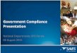 Government Compliance Presentation Documentation/20150806... · 2015-08-13 · /IT & Customs) in one place. • As part of the modernisation journey SARS have embarked on a data matching