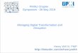 PMINJ Chapter Symposium - 06 May 2019Henry Will IV, PMP  Managing Digital Transformation and Disruption PMINJ Chapter Symposium - 06 May 2019