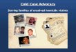 Cold Case Advocacy - SAKITTA · RyanB@ProjectColdCase.org 904.525.8080 Introduction. Experience. That “construction worker” was my 56-year-old dad, Clifford Thomas Backmann. Oct.2009