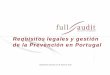 Requisitos legales y gestión de la Prevención en Portugal€¦ · • requisitos para un Sistema de gestión de la Seguridad y Salud en el Trabajo (SST), que permita a una organización