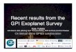 Recent results from the GPI Exoplanet Survey...2016 KLIP/ADI - Tot HD 141569 Pol HD 15115 KLIP/ADI - Tot GPIES Disk Detections! PDS 66 Wolﬀ et al., 2016 Pol HD 32297 Hung et al