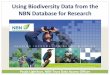 Using Biodiversity Data from the NBN Database for Research … · Introduction to the NBN Database 1. Overview of available data 2. Finding and accessing data 3. Evaluating data quality