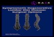 Symptomatic Degenerative Lumbar Disc Disease: Surgical …...symptoms. Losing weight may be beneficial if a patient is obese. For patients whose pain does not settle with treatment