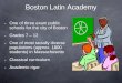 Boston Latin Academy - Harvard AGI€¦ · prep” scenario) Writing instructors have high degree of autonomy in designing curriculum. Goals of the Course To improve students’ analytical