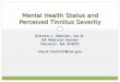 Mental Health Status, PHQ9 Scores and Perceived Tinnitus ...stevebentonaud.weebly.com/.../6/8/1/9/6819039/mental_health__tinni… · o Tinnitus is the single most common SC disability