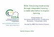 EISA: Enhancing biodiversity through Integrated Farming ... · Presentation to European Biodiversity Conference Brussels, 7 December, 2016 ... • 92% of Skylark certified farmers