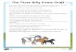 The Three Billy Goats Gruff - North Beckton Primary …...Once upon a time, there were three Billy Goats Gruff who lived in a valley. One day, they made a plan to cross a bridge that