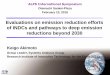 Evaluations on emission reduction efforts of INDCs and ...Evaluations on emission reduction efforts of INDCs and pathways to deep emission reductions beyond 2030 ALPS International