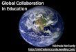 Global Collaboration in Edu ... Communication Engaged Collaboration Global Contribution Continuum of