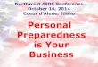 Personal Preparedness is Your Business Preparedness.pdf · supplies kit in the trunk of your car. Check shelf life and replace supplies, especially batteries, stored food and water