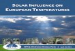 SOLAR INFLUENCE ON UROPEAN TEMPERATURESscienceandpublicpolicy.org/.../european_temps.pdf · 4/24/2013  · We begin this review of the Sun's influence on European temperatures with