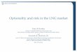 Optionality and risk in the LNG market Hartley Optionality.pdfRecent LNG market developments v LNG trade growth > natural gas trade growth ≅TPE growth v LNG market is becoming more