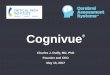 Cognivue - Critical Path Institute...2017/07/10  · Cognitive Disorders –Dementias, Deliriums, Syndromes Movement Disorders –Parkinsonism and overlap syndromes Affective Disorders