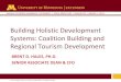 Building Holistic Development Systems: Coalition Building ...osu-wams-blogs-uploads.s3.amazonaws.com/blogs.dir/... · individuals and entities that are effective in initiating, sustaining,