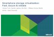 Smartphone storage virtualization: Fast, secure & reliable · 6 Contributions ! Identifies storage challenges on mobile platforms • Characterization of performance of mobile storage