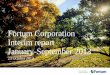 Fortum Corporation Interim report January-September 2013€¦ · Sales 495 506 1,706 1,696 2,415 2,425 Comparable operating profit 138 201 651 765 1,146 1,032 Net assets 6,258 6,409
