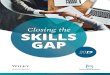 Closing the SKILLS GAP...HOW RETIREMENT AFFECTS SKILLS GAPS An aging workforce may contribute to workforce strains. According to this survey, 31% of employers expect their skills gap