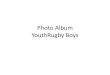 Photo Album YouthRugby Boys yr/photo-alb… · Title: Photo Album YouthRugby Boys Author: Leonore Created Date: 6/9/2020 1:37:38 PM