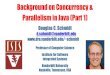 Background on Concurrency & Parallelism in Java (Part 1)schmidt/cs891f/2018-PDFs/01-background … · Learning Objectives in this Part of the Lesson •Understand the meaning of the