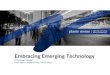 Embracing Emerging Technology...Embracing Emerging Technology A Planning Template Mark Warner and Brian Pesis, Plante Moran Agenda • Overview of select Emerging Technologies: •