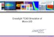 Crosslight TCAD Simulation of Micro-LED · 2020-06-01 · APSYS | CSUPREM | LASTIP | PICS3D | PROCOM | CROSSLIGHTVIEW ©2020 Crosslight Software, Inc., Burnaby, BC, Canada Advanced
