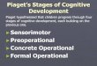 Development - James M. Bennettjmbpsych.weebly.com/uploads/4/7/3/7/47374127/piaget... · 2019-09-27 · stages of cognitive development, ... They are learning to sense, They are learning