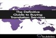 The Definitive Guide to Buying Translation Services · When comparing translation agencies or freelancers, it’s important that you have a clear brief for the project and understand