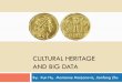 CULTURAL HERITAGE AND BIG DATA - Kent State Universityxlian/course_archive/2018Spring_CS63016... · 2018-04-18 · PowerPoint Presentation Author: gcplpublic Created Date: 4/18/2018