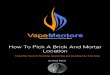 How To Pick A Brick And Mortar Location - Vape Mentorsvapementors.com/wp-content/uploads/2015/04/How-to-Pick-a-Brick-… · Before we get started, let’s deﬁne what the ideal vape