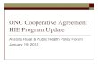 ONC Cooperative Agreement HIE Program Update Mayer... · strategic and operational plans in March 2011 but additional help needed to incorporate most recent guidance ASET did RFP