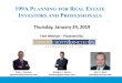199A PLANNING FOR REAL ESTATE INVESTORS AND …€¦ · rules impact real estate and real estate professionals, while presenting both planning opportunities and traps for the unwary