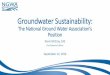 Groundwater Sustainability: The National Ground Water ... · Baton Rouge - protecting groundwater from saltwater intrusion •Layne Christensen of Bloomington, Indiana, and Owen and