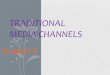 Traditional Media Channelsccsfmarketing.com/uploads/7/0/1/5/7015552/chapter...impressions, and CPM? 4. What are the advantages and disadvantages of the various forms of traditional