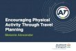 Encouraging Physical Activity Through Travel Planning · Encouraging Physical Activity Through Travel Planning Melanie Alexander. 2 “World’s Most Liveable City 