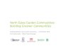 North Essex Garden Communities: Building Greener Communities · North Essex Garden Communities (NEGC) Strategic partnership between Colchester BC, Braintree DC, Tendring DC and Essex