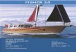 FISHER 34 - Neil Marine · 2019-10-02 · SAILS Mainsail, mizzen and furling genoa in white Terylene cloth. The main is equipped with slab Reefing, foot outhaul and leech tension