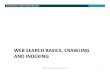 WEB SEARCH BASICS, CRAWLING AND INDEXING Slides by … · WEB SEARCH BASICS, CRAWLING AND INDEXING Slides by Manning, Raghavan, Schutze 1. Introduction to Information Retrieval Brief