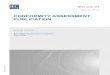 CONFORMITY ASSESSMENT PUBLICATIONed2...IEC CA 01 Edition 2.3 2018-12 CONFORMITY ASSESSMENT PUBLICATION IEC Conformity Assessment Systems – Basic Rules REDLINE VERSION ® IEC CA 01:2018-12(en)