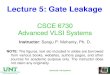 Lecture 5: Gate LeakageLecture 5: Gate Leakage€¦ · Transistor Density of chip Functionality on a chip Speed, Frequency, and Performance • Scaling and power dissipation Active