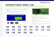 BRIGHTSIGN BUILT-IN...BRIGHTSIGN BUILT-IN BRIGHTSIGN HD3 SERIES BUILT-IN DIGITAL SIGNAGE MODULE The BrightSign Built-In DSM is an HD Series 3 class BrightSign player in a flexible