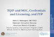 TQIP and MOC, Credentials and Licensing, and PFPweb2.facs.org/tqipslides2012/Malangoni_TQIP and MOC...© American College of Surgeons 2013. All rights reserved Worldwide. TQIP and
