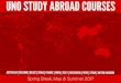 UNO STUDY ABROAD COURSES · your study abroad program. WAIT FOR ACCEPTENCE Your Faculty Leader will review applications and make acceptance descions. Some programs have limited space,