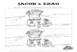 JACOB & ESAU - Amazon S3€¦ · © SharefaithKids. All Rights Reserved. Reproduction or Reselling forbidden. Not for use without an active SharefaithKids subscription. JACO ESAU