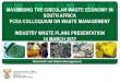 MAXIMISING THE CIRCULAR WASTE ECONOMY IN SOUTH … · • Industry waste management plans - enables collec8ve planning by industry to manage their products once they become waste