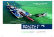 BALTIC PIPE PROJECT...Baltic Pipe is a strategic infrastructure project with the goal of creating a new corridor for supply of natural gas from Norway to the Danish and Polish markets,