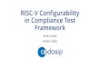 RISC-V Configurability in Compliance Test Framework · High-level OOP description o Fast code implementation o Easily readable • Pytest o Package for automated testing o Supports
