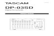 DP-03SD - TASCAM · TASCAM DP-03SD IMPORTANT SAFETY PRECAUTIONS The exclamation point within an equilateral triangle is intended to alert the user to the presence of important operating
