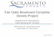 Fair Oaks Boulevard Complete Streets Project Oaks... · 2016-09-16 · • Project funding is provided by a grant from Sacramento Area Council of Governments (SACOG) 2014 Bicycle