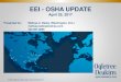 EEI - OSHA UPDATEesafetyline.com/eei/conference s/2017spring... · ogletreedeakins.com EEI - OSHA UPDATE April 25, 2017 Presented by: Melissa A. Bailey (Washington, D.C.) melissa.bailey@odnss.com