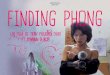 JHR Films présente FINDINg PHONg...thao tran Phuong : Je me souviens de ma première rencontre avec Phong. il avait l’air d’avoir 16 ans, alors qu’il venait tout juste d’obtenir